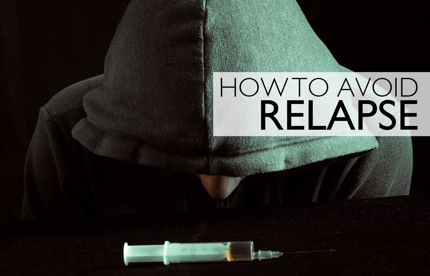 how to avoid a relapse