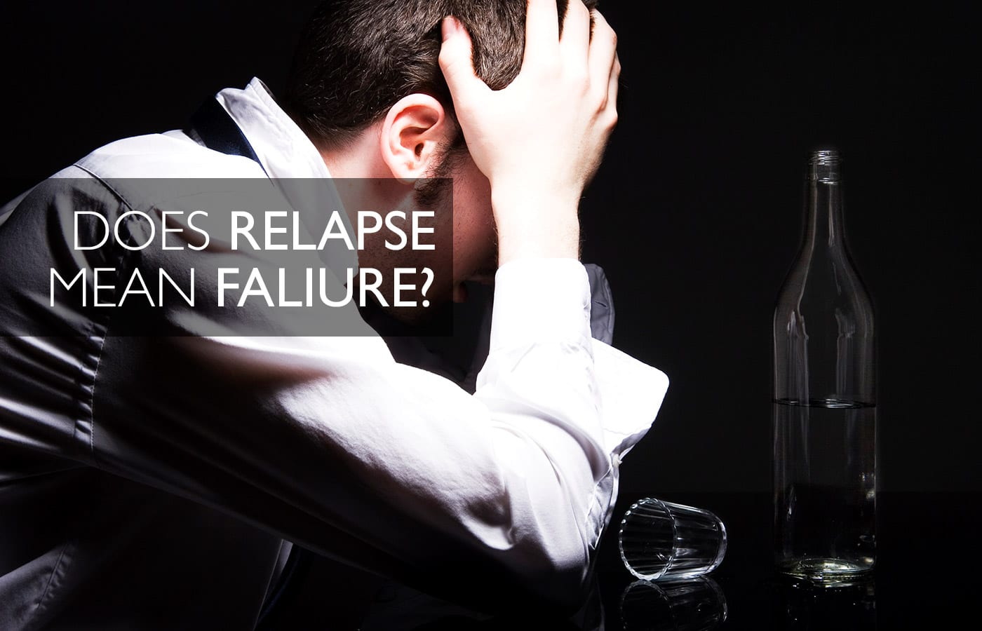 Does Relapse Mean Failure?