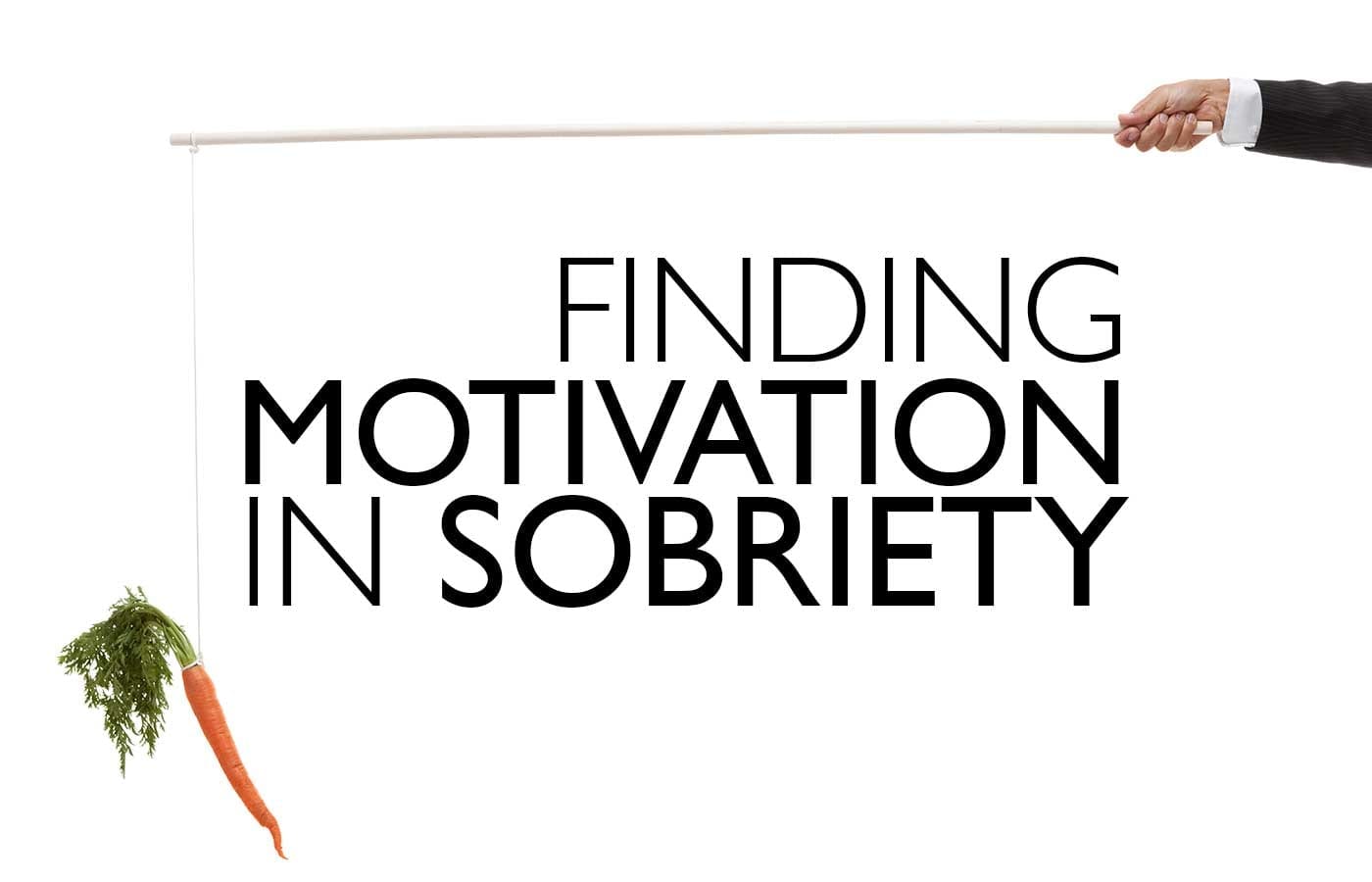 Finding Motivation in Sobriety